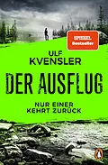 E-Book (epub) Der Ausflug - Nur einer kehrt zurück von Ulf Kvensler