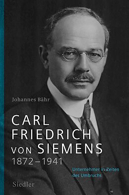 E-Book (epub) Carl Friedrich von Siemens 18721941 von Johannes Bähr