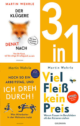E-Book (epub) Erfolg: Der Klügere denkt nach/ Noch so ein Arbeitstag / Viel Fleiß, kein Preis (3in1 Bundle) von Martin Wehrle