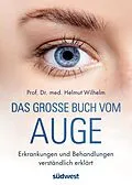 E-Book (epub) Das große Buch vom Auge von Helmut Wilhelm