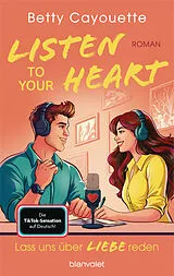 E-Book (epub) Listen To Your Heart - Lass uns über Liebe reden von Betty Cayouette