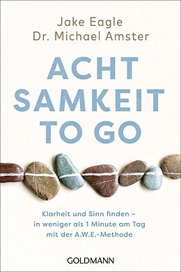 E-Book (epub) Achtsamkeit to go von Jake Eagle, Michael Amster