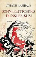 E-Book (epub) Schneewittchens dunkler Kuss von Stefanie Lasthaus