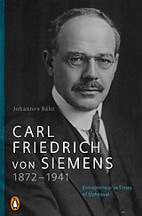E-Book (epub) Carl Friedrich von Siemens 1872-1941 von Johannes Bähr