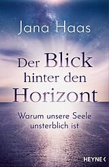 E-Book (epub) Der Blick hinter den Horizont von Jana Haas