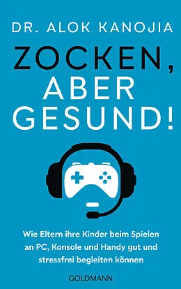 E-Book (epub) Zocken, aber gesund! von Alok Kanojia