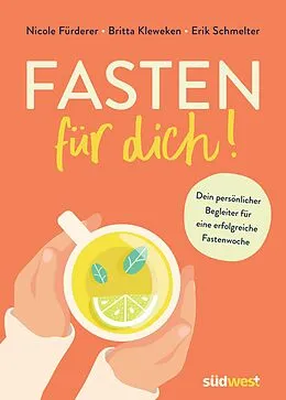 E-Book (epub) Fasten für dich! von Nicole Fürderer, Britta Kleweken, Erik Schmelter