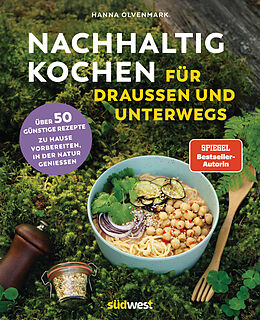 E-Book (epub) Nachhaltig Kochen für draußen und unterwegs von Hanna Olvenmark