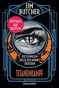 E-Book (epub) Die dunklen Fälle des Harry Dresden - Titanenkampf von Jim Butcher