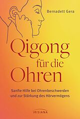 E-Book (epub) Qigong für die Ohren von Bernadett Gera