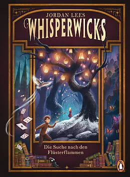 E-Book (epub) Whisperwicks  Die Suche nach den Flüsterflammen von Jordan Lees