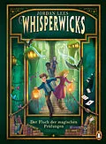 E-Book (epub) Whisperwicks  Der Fluch der magischen Prüfungen von Jordan Lees