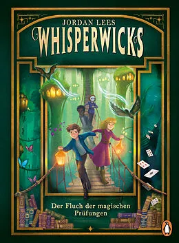 E-Book (epub) Whisperwicks  Der Fluch der magischen Prüfungen von Jordan Lees