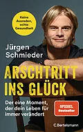 E-Book (epub) Arschtritt ins Glück von Jürgen Schmieder