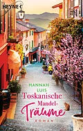 E-Book (epub) Toskanische Mandelträume von Hannah Luis