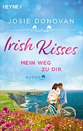 E-Book (epub) Irish Kisses  Mein Weg zu dir von Josie Donovan
