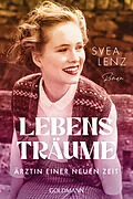 E-Book (epub) Lebensträume. Ärztin einer neuen Zeit von Svea Lenz
