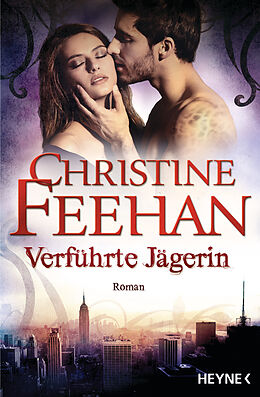 E-Book (epub) Verführte Jägerin von Christine Feehan