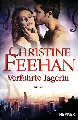 E-Book (epub) Verführte Jägerin von Christine Feehan
