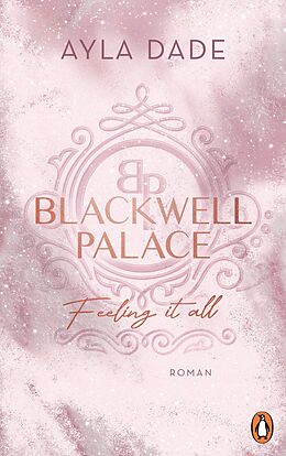 E-Book (epub) Blackwell Palace. Feeling it all von Ayla Dade