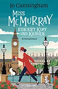 E-Book (epub) Miss McMurray riskiert Kopf und Kragen von Jo Cunningham