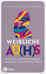 E-Book (epub) Weibliche AD(H)S von Astrid Neuy-Lobkowicz