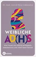 E-Book (epub) Weibliche AD(H)S von Astrid Neuy-Lobkowicz