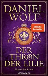 E-Book (epub) Der Thron der Lilie von Daniel Wolf