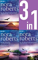 E-Book (epub) Schattentrilogie Band 13: Schattenmond/Schattendämmerung/Schattenhimmel (3in1-Bundle) von Nora Roberts