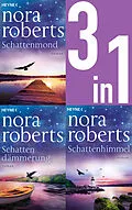 E-Book (epub) Schattentrilogie Band 13: Schattenmond/Schattendämmerung/Schattenhimmel (3in1-Bundle) von Nora Roberts