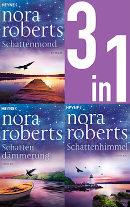 E-Book (epub) Schattentrilogie Band 13: Schattenmond/Schattendämmerung/Schattenhimmel (3in1-Bundle) von Nora Roberts