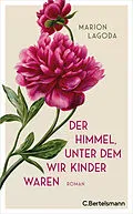 E-Book (epub) Der Himmel, unter dem wir Kinder waren von Marion Lagoda