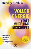 E-Book (epub) Voller Energie statt müde und erschöpft von Ruediger Dahlke