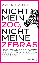 E-Book (epub) Nicht mein Zoo, nicht meine Zebras von Doris Märtin