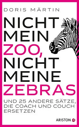 E-Book (epub) Nicht mein Zoo, nicht meine Zebras von Doris Märtin