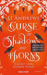 E-Book (epub) Curse of Shadows and Thorns - Geliebt von meinem Feind von LJ Andrews