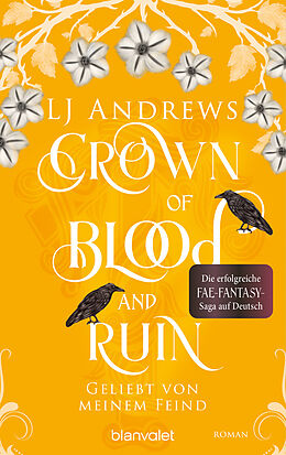 E-Book (epub) Crown of Blood and Ruin - Geliebt von meinem Feind von LJ Andrews