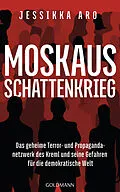 E-Book (epub) Moskaus Schattenkrieg von Jessikka Aro