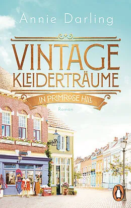 E-Book (epub) Vintage-Kleiderträume in Primrose Hill von Annie Darling