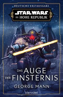 E-Book (epub) Star Wars Die Hohe Republik - Das Auge der Finsternis von George Mann