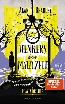 E-Book (epub) Flavia de Luce 11 - Des Henkers letzte Mahlzeit von Alan Bradley