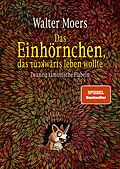 E-Book (epub) Das Einhörnchen, das rückwärts leben wollte von Walter Moers