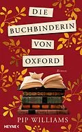 E-Book (epub) Die Buchbinderin von Oxford von Pip Williams