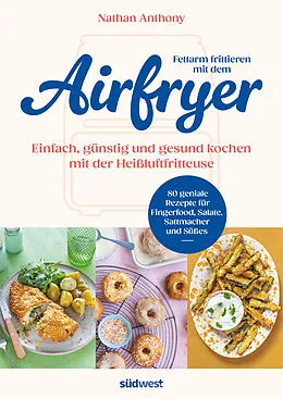 E-Book (epub) Fettarm frittieren mit dem Airfryer von Nathan Anthony