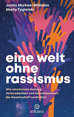 E-Book (epub) Eine Welt ohne Rassismus von Justin Michael Williams, Shelly Tygielski