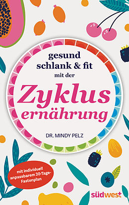 E-Book (epub) Gesund, schlank &amp; fit mit der Zyklusernährung von Mindy Dr. Pelz