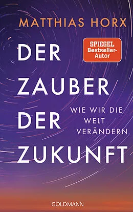E-Book (epub) Der Zauber der Zukunft von Matthias Horx