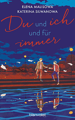 E-Book (epub) Du und ich und für immer von Elena Malisowa, Katerina Silwanowa