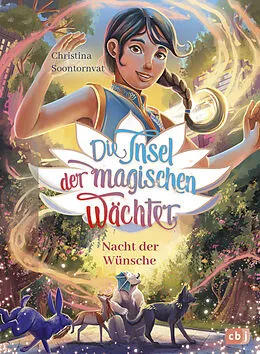 E-Book (epub) Die Insel der magischen Wächter  Nacht der Wünsche von Christina Soontornvat
