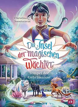 E-Book (epub) Die Insel der magischen Wächter von Christina Soontornvat